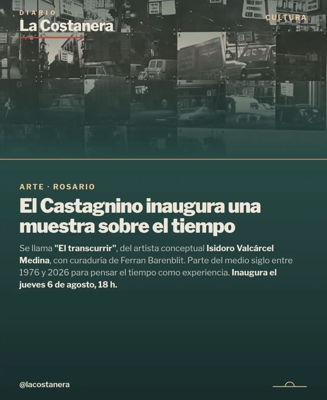 Placa de La Costanera: grilla de fotografías urbanas en blanco y negro de la muestra "El transcurrir", con el título "El Castagnino inaugura una muestra sobre el tiempo"